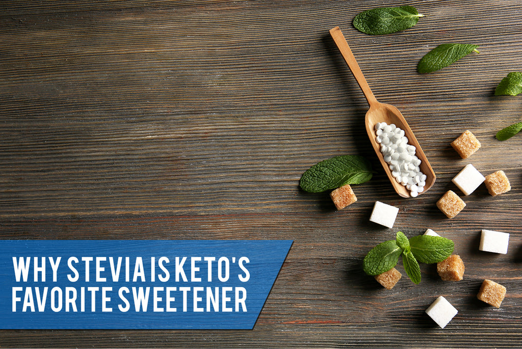 Why Stevia Is Keto's Favorite Sweetener