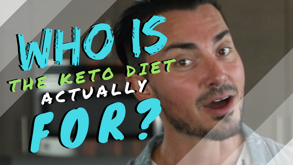 Who is the Keto Diet For in 2018? | Keto Thoughts